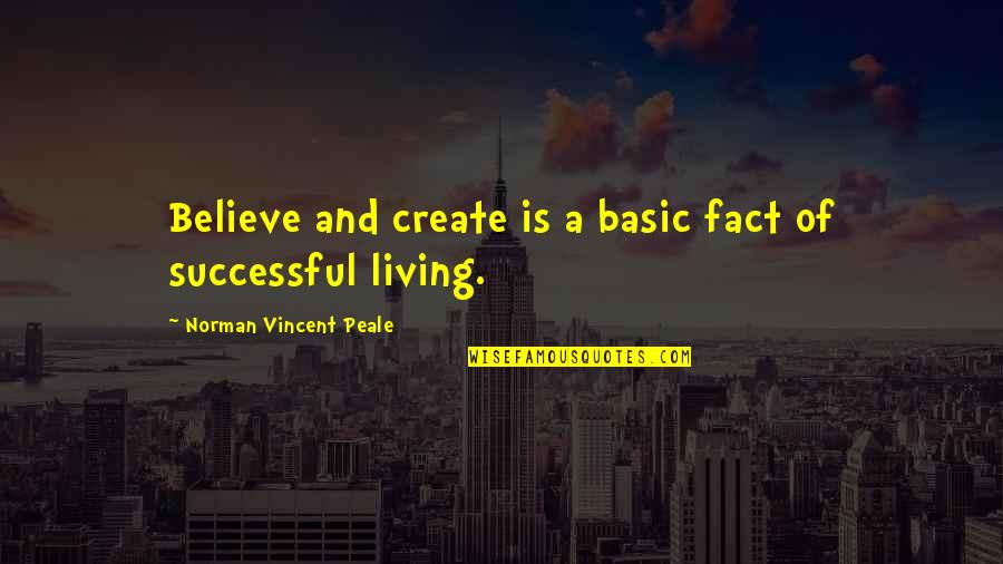 5433 Candy Quotes By Norman Vincent Peale: Believe and create is a basic fact of 5433 Candy Quotes By Norman Vincent Peale: Believe and create is a basic fact of