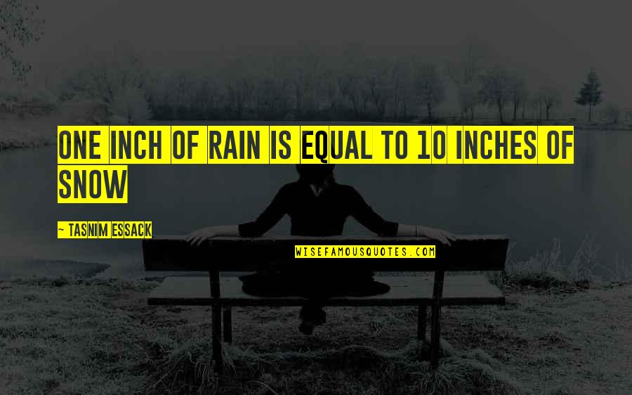 5'5 In Inches Quotes By Tasnim Essack: One inch of rain is equal to 10