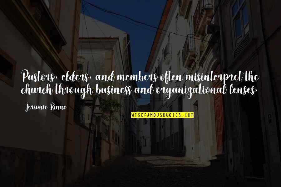 556 Ammo Quotes By Jeramie Rinne: Pastors, elders, and members often misinterpret the church 556 Ammo Quotes By Jeramie Rinne: Pastors, elders, and members often misinterpret the church