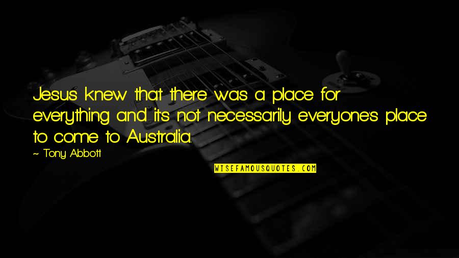 556 Suppressor Quotes By Tony Abbott: Jesus knew that there was a place for 556 Suppressor Quotes By Tony Abbott: Jesus knew that there was a place for