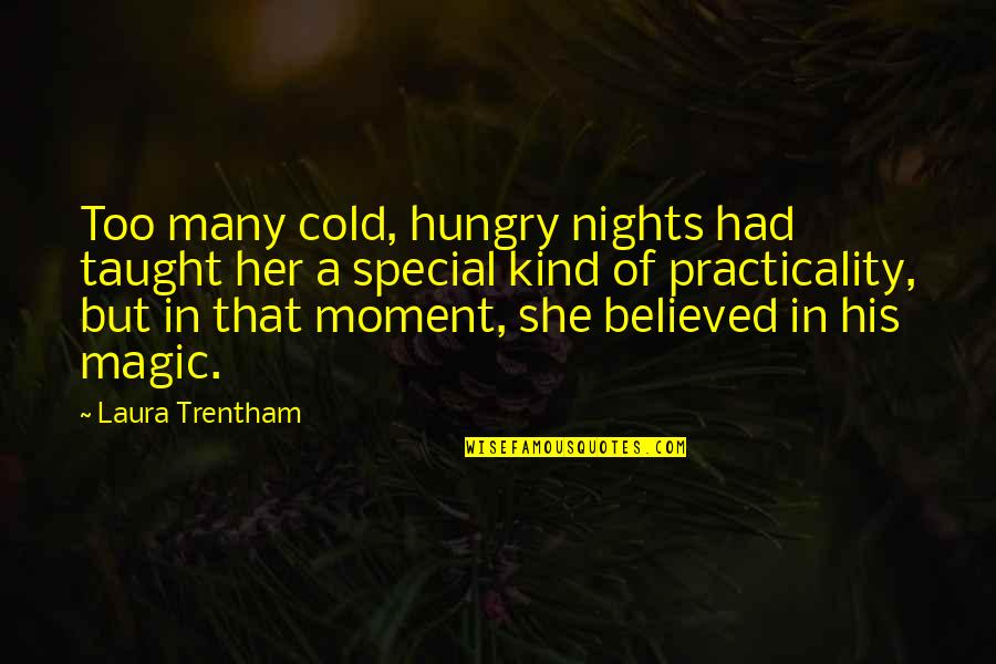 55mph Farmall Quotes By Laura Trentham: Too many cold, hungry nights had taught her