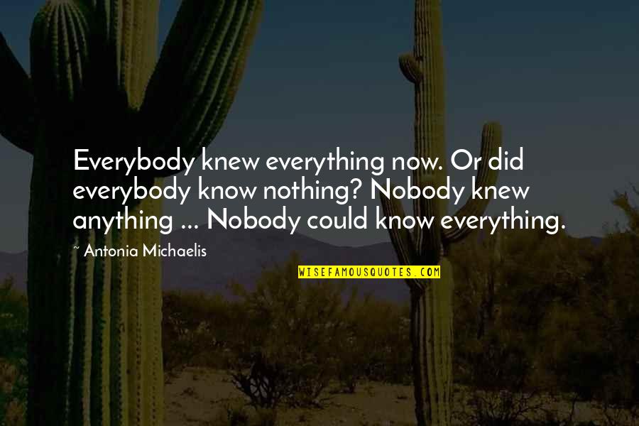 560sl For Sale Quotes By Antonia Michaelis: Everybody knew everything now. Or did everybody know 560sl For Sale Quotes By Antonia Michaelis: Everybody knew everything now. Or did everybody know