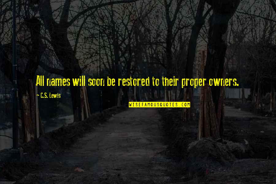 564xl Quotes By C.S. Lewis: All names will soon be restored to their