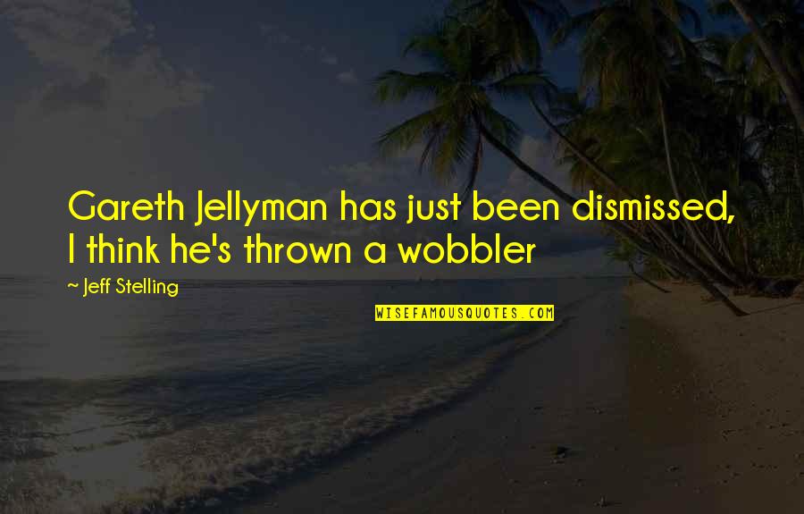 593 Country Quotes By Jeff Stelling: Gareth Jellyman has just been dismissed, I think