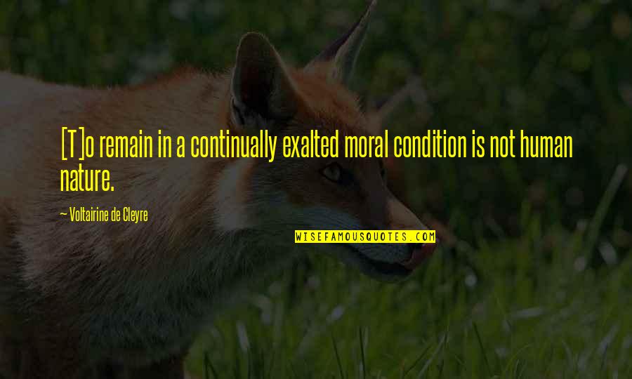 5ore Quotes By Voltairine De Cleyre: [T]o remain in a continually exalted moral condition