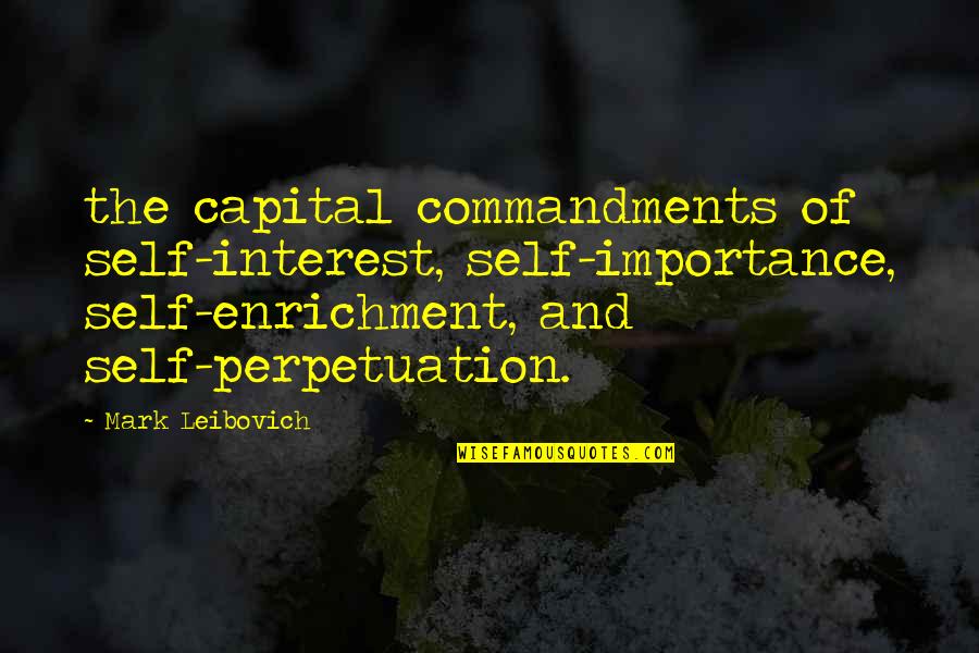 6 Days Left For Your Birthday Quotes By Mark Leibovich: the capital commandments of self-interest, self-importance, self-enrichment, and