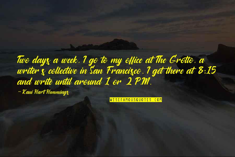 6 Days To Go Quotes By Kaui Hart Hemmings: Two days a week, I go to my