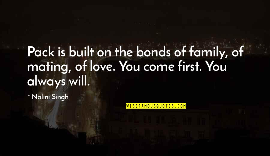 6 Pack Quotes By Nalini Singh: Pack is built on the bonds of family,