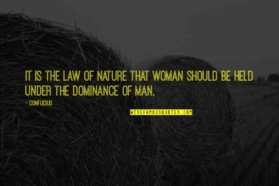 60 Seconds Movie Quotes By Confucius: It is the law of nature that woman