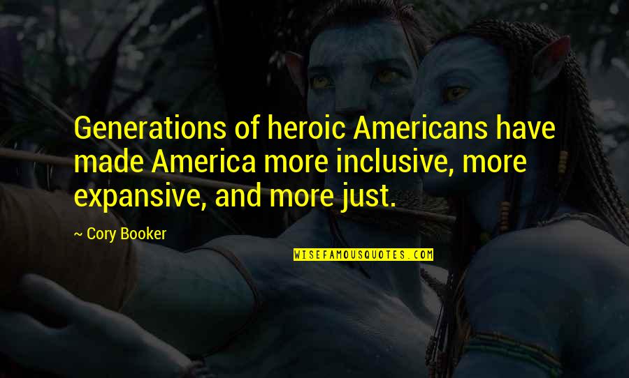 60s Mod Quotes By Cory Booker: Generations of heroic Americans have made America more