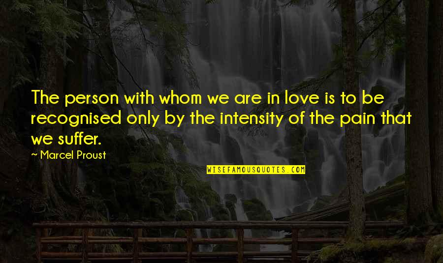 60th Bday Quotes By Marcel Proust: The person with whom we are in love 60th Bday Quotes By Marcel Proust: The person with whom we are in love