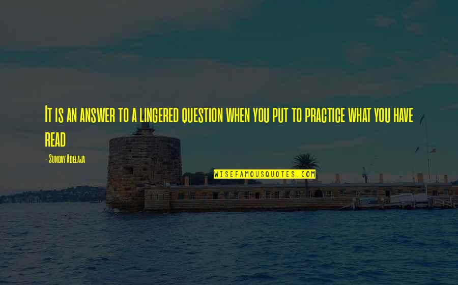 6142466900 Quotes By Sunday Adelaja: It is an answer to a lingered question