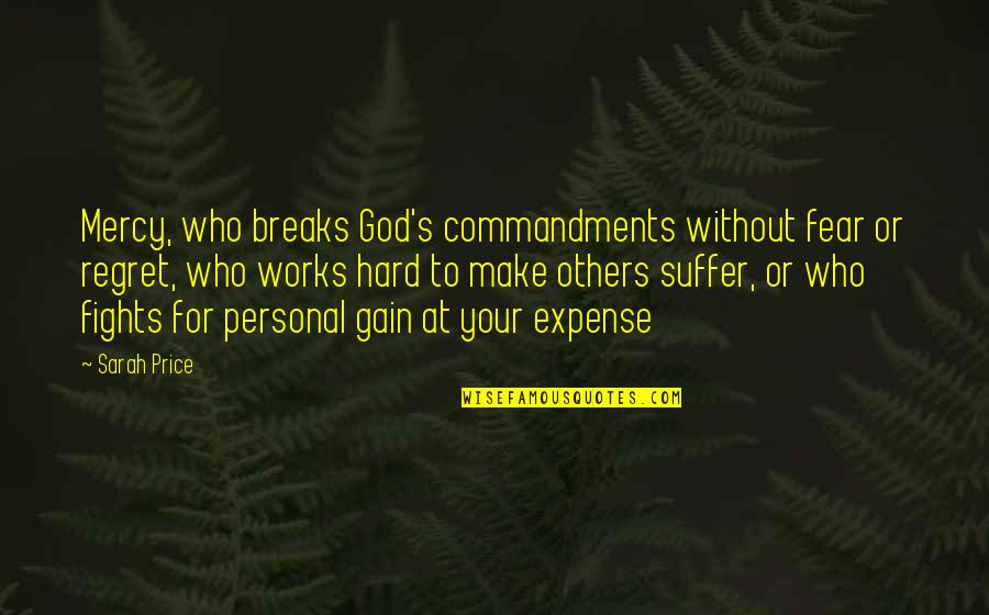 65 Years Anniversary Quotes By Sarah Price: Mercy, who breaks God's commandments without fear or