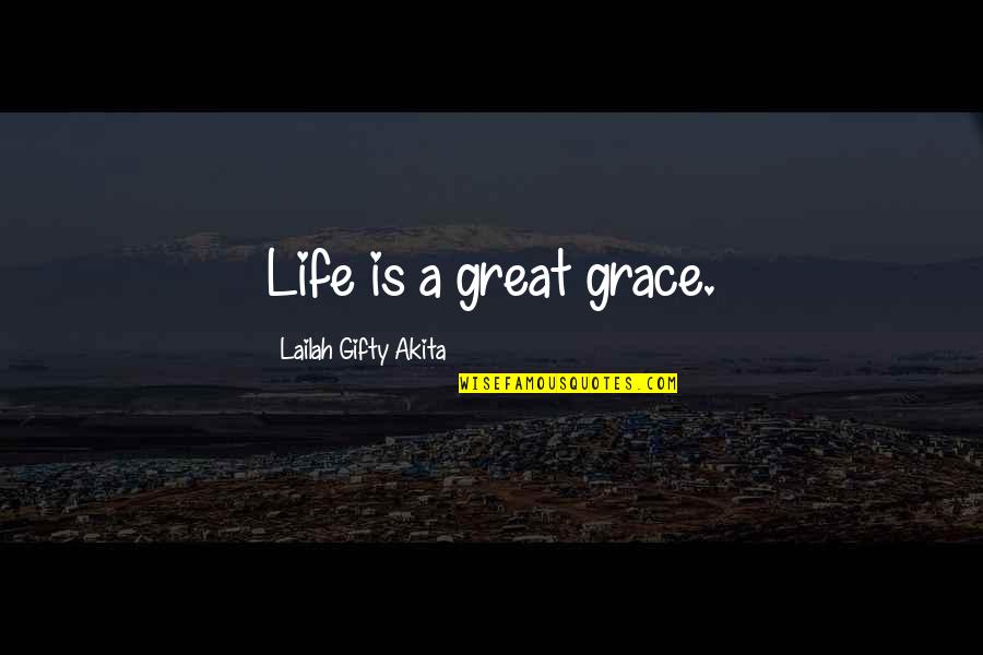 65 Years Old Birthday Quotes By Lailah Gifty Akita: Life is a great grace.