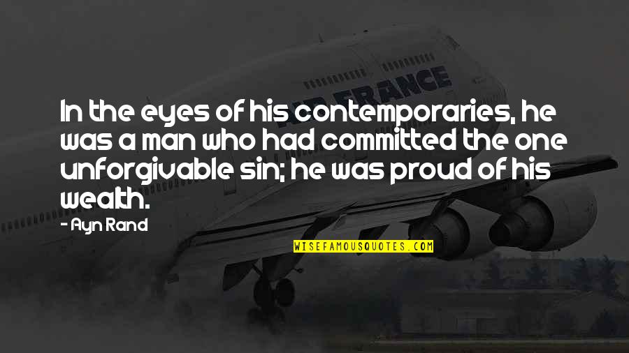 67 Years Old Quotes By Ayn Rand: In the eyes of his contemporaries, he was 67 Years Old Quotes By Ayn Rand: In the eyes of his contemporaries, he was