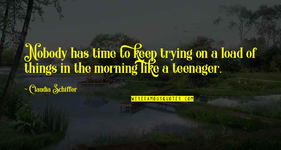 67d Jeep Quotes By Claudia Schiffer: Nobody has time to keep trying on a 67d Jeep Quotes By Claudia Schiffer: Nobody has time to keep trying on a