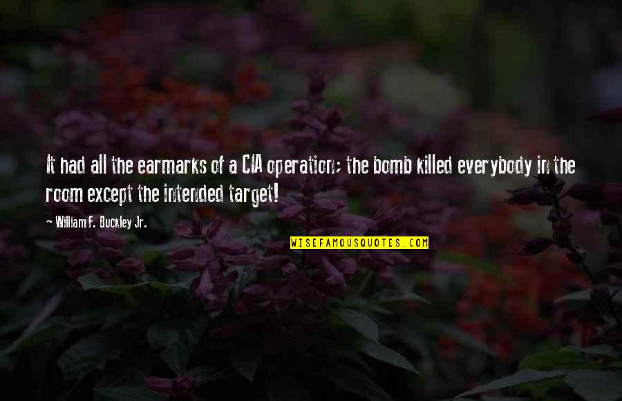 68 Kill Quotes By William F. Buckley Jr.: It had all the earmarks of a CIA 68 Kill Quotes By William F. Buckley Jr.: It had all the earmarks of a CIA