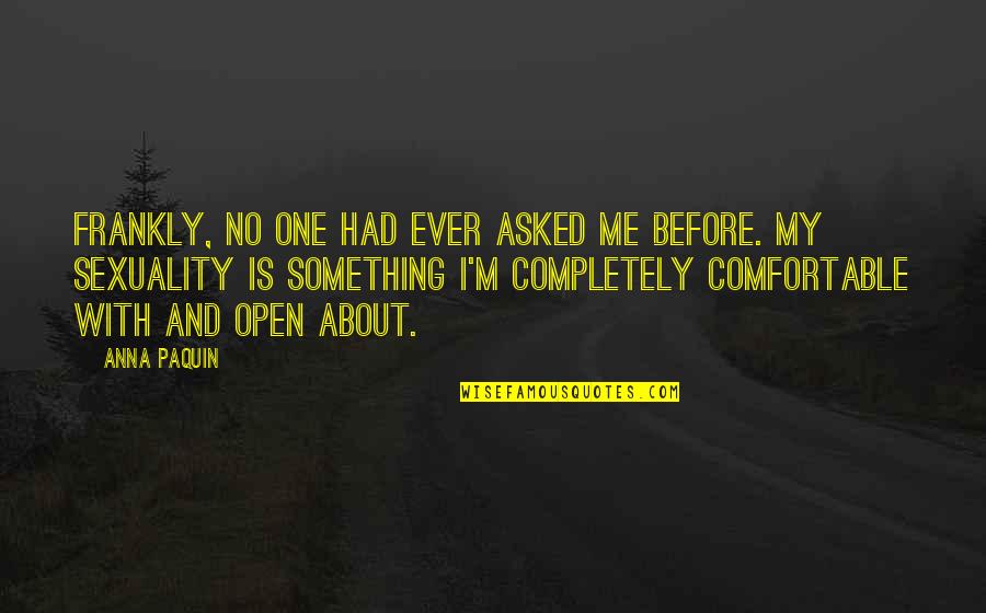 68 Whiskey Quotes By Anna Paquin: Frankly, no one had ever asked me before. 68 Whiskey Quotes By Anna Paquin: Frankly, no one had ever asked me before.