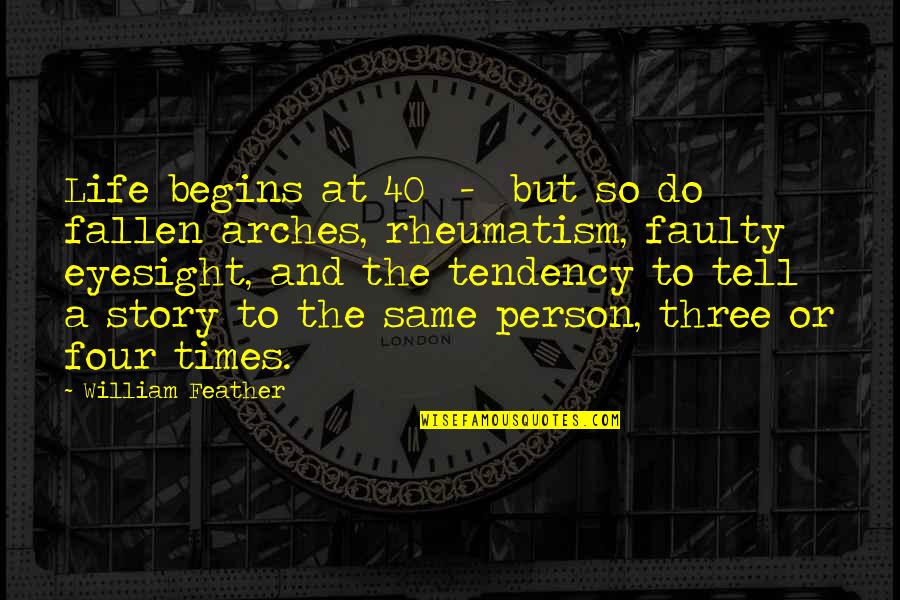 68105583af Quotes By William Feather: Life begins at 40 - but so do 68105583af Quotes By William Feather: Life begins at 40 - but so do