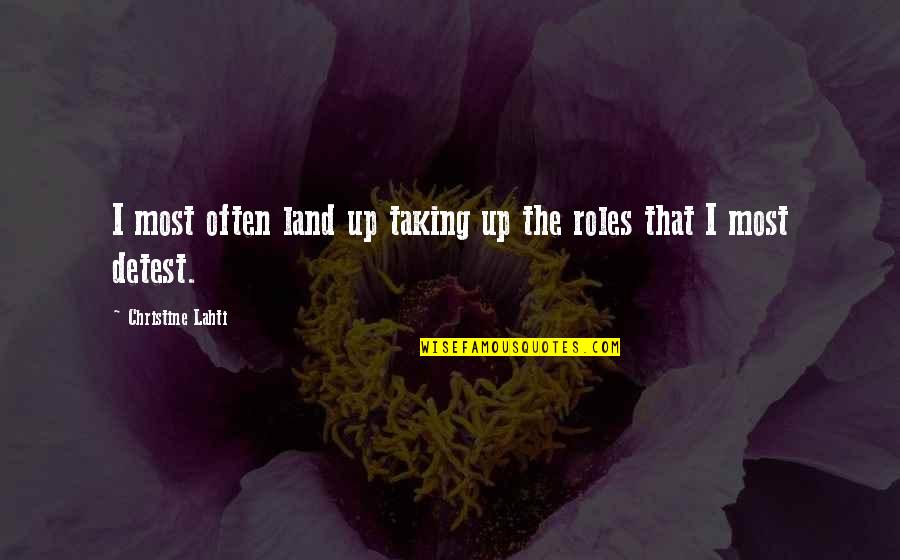 6pm Shoes Quotes By Christine Lahti: I most often land up taking up the 6pm Shoes Quotes By Christine Lahti: I most often land up taking up the