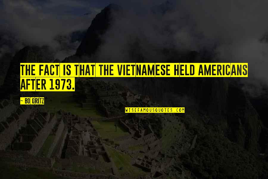 6th Grade Reading Quotes By Bo Gritz: The fact is that the Vietnamese held Americans