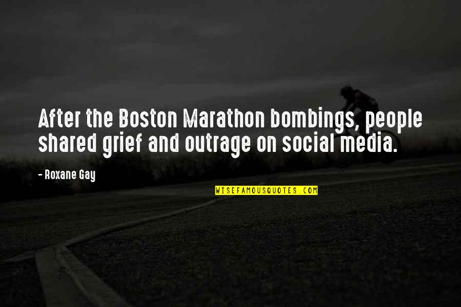 7/7 Bombings Quotes By Roxane Gay: After the Boston Marathon bombings, people shared grief