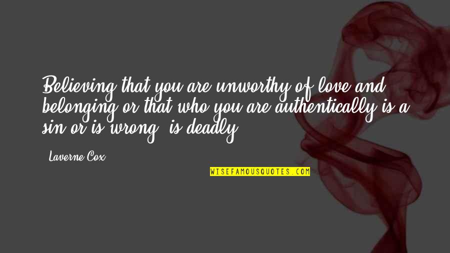 7 Deadly Sin Quotes By Laverne Cox: Believing that you are unworthy of love and 7 Deadly Sin Quotes By Laverne Cox: Believing that you are unworthy of love and