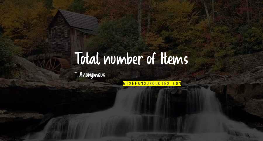 7 Number Quotes By Anonymous: Total number of Items