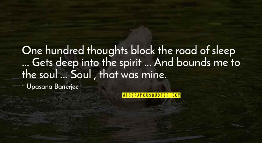 7 Samurais Quotes By Upasana Banerjee: One hundred thoughts block the road of sleep