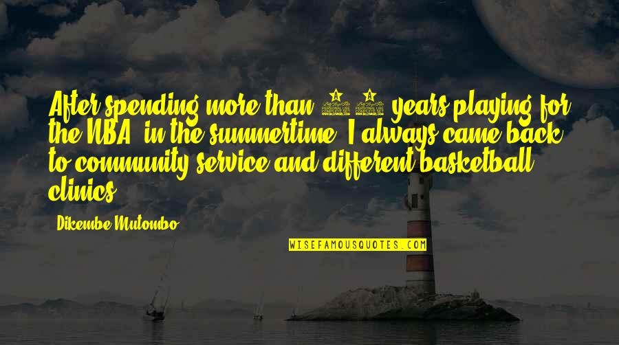 7 Years Of Service Quotes By Dikembe Mutombo: After spending more than 17 years playing for 7 Years Of Service Quotes By Dikembe Mutombo: After spending more than 17 years playing for