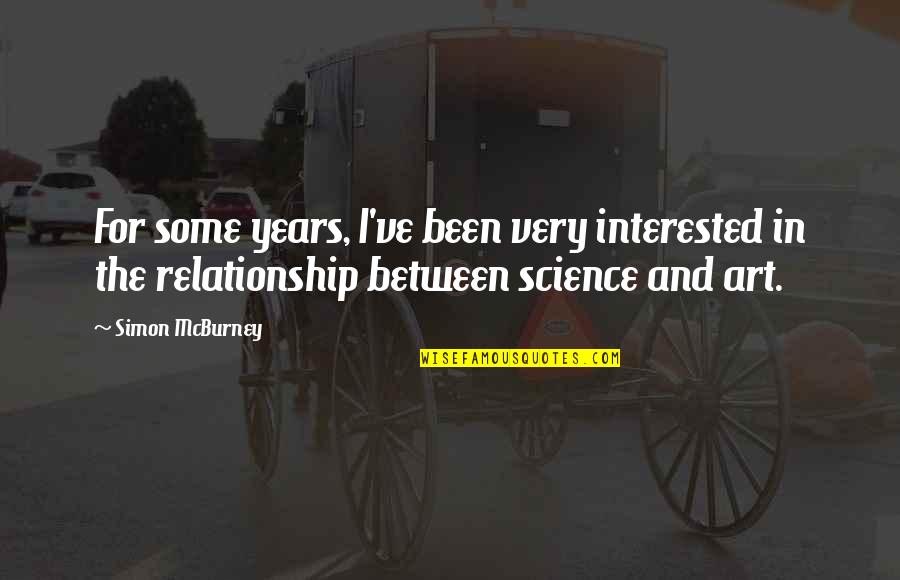 7 Years Relationship Quotes By Simon McBurney: For some years, I've been very interested in 7 Years Relationship Quotes By Simon McBurney: For some years, I've been very interested in