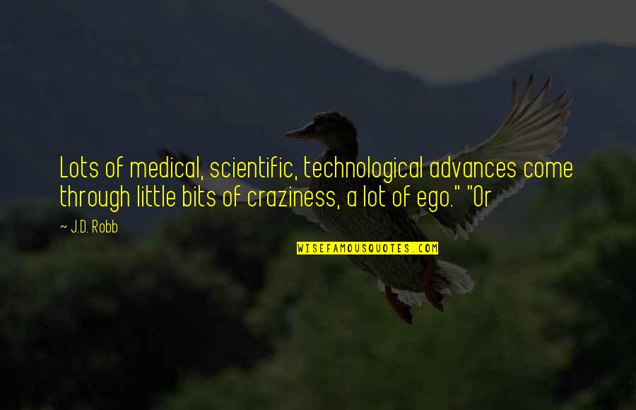 70 Jaar Quotes By J.D. Robb: Lots of medical, scientific, technological advances come through