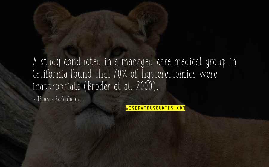 70 Quotes By Thomas Bodenheimer: A study conducted in a managed-care medical group