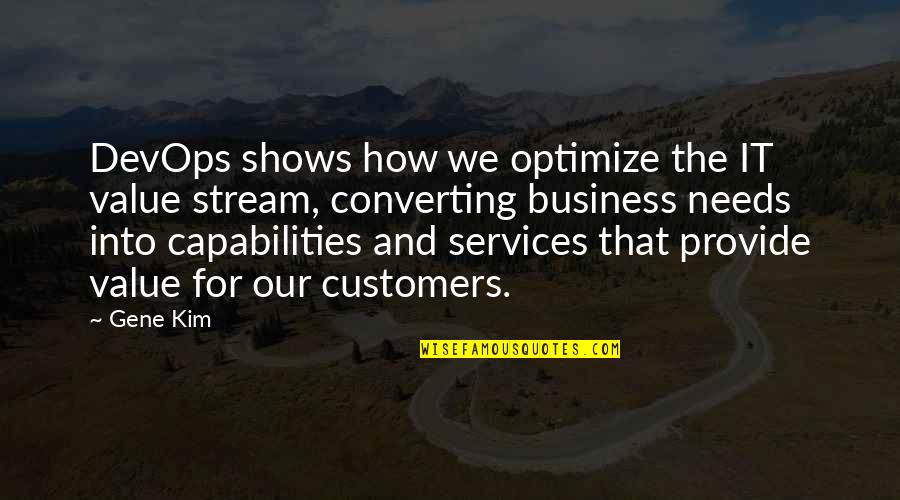 72601 Quotes By Gene Kim: DevOps shows how we optimize the IT value 72601 Quotes By Gene Kim: DevOps shows how we optimize the IT value