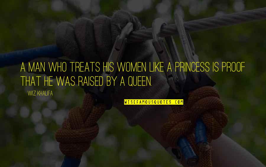 742 Divided Quotes By Wiz Khalifa: A man who treats his women like a