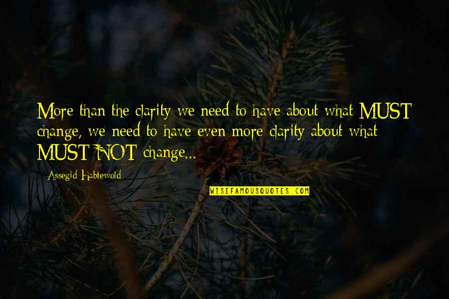 74th Independence Day Images With Quotes By Assegid Habtewold: More than the clarity we need to have 74th Independence Day Images With Quotes By Assegid Habtewold: More than the clarity we need to have