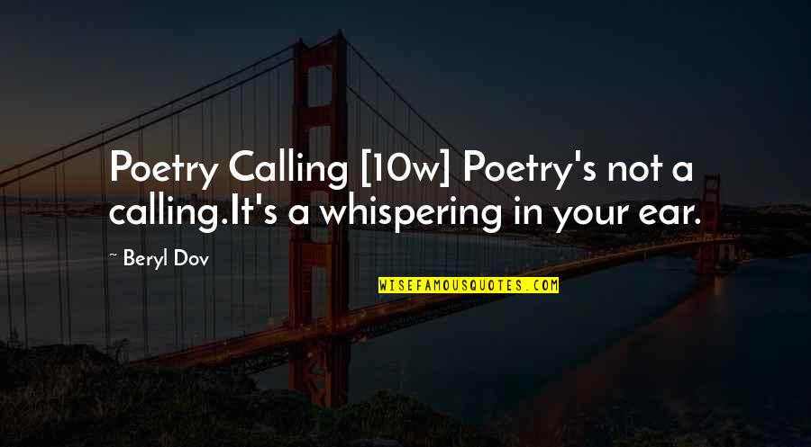 75th Hunger Games Quotes By Beryl Dov: Poetry Calling [10w] Poetry's not a calling.It's a