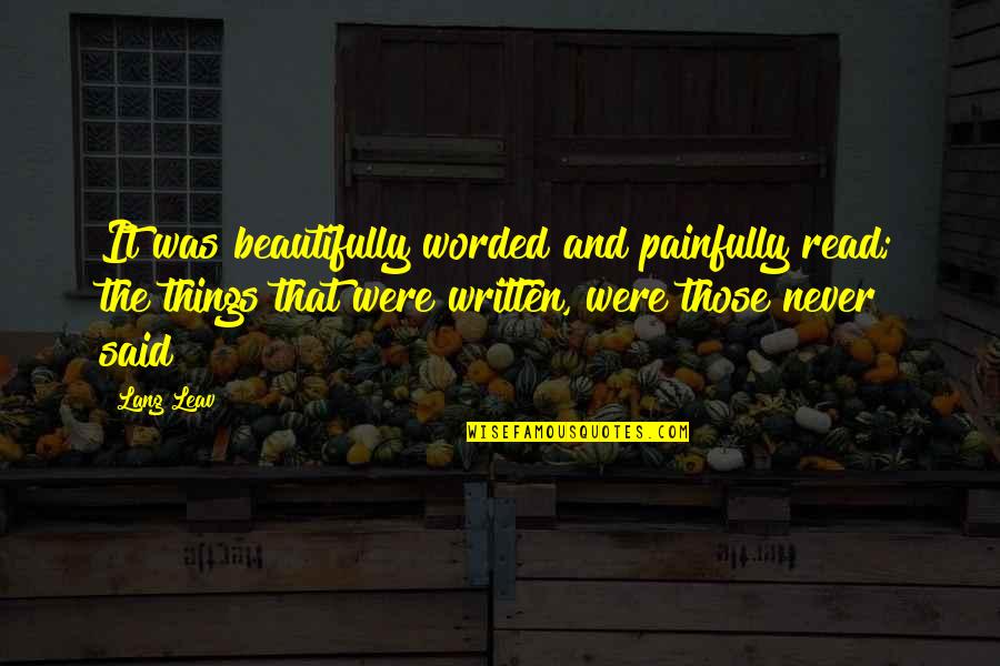 8 Worded Quotes By Lang Leav: It was beautifully worded and painfully read; the