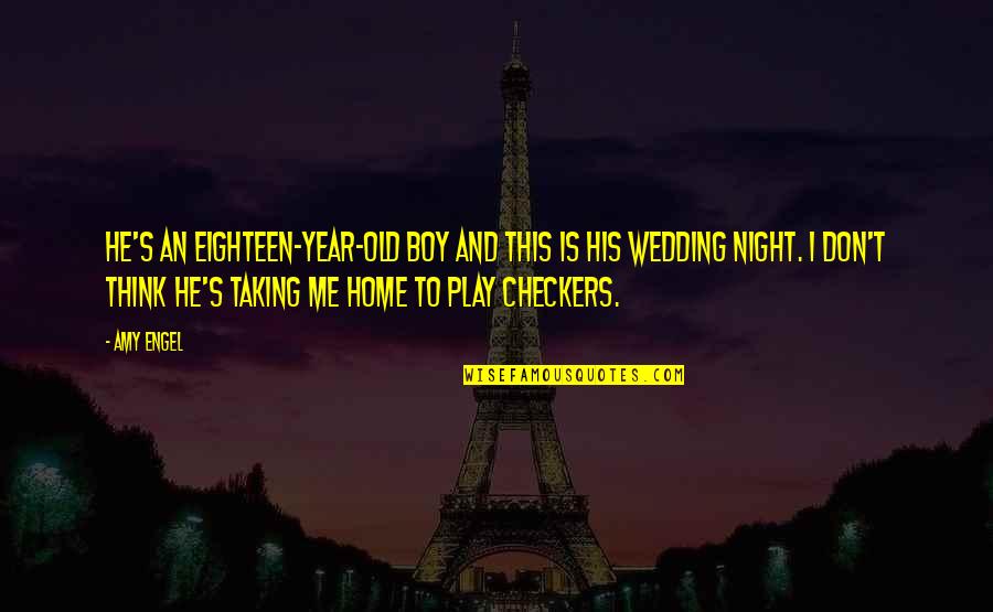 8 Year Old Boy Quotes By Amy Engel: He's an eighteen-year-old boy and this is his 8 Year Old Boy Quotes By Amy Engel: He's an eighteen-year-old boy and this is his