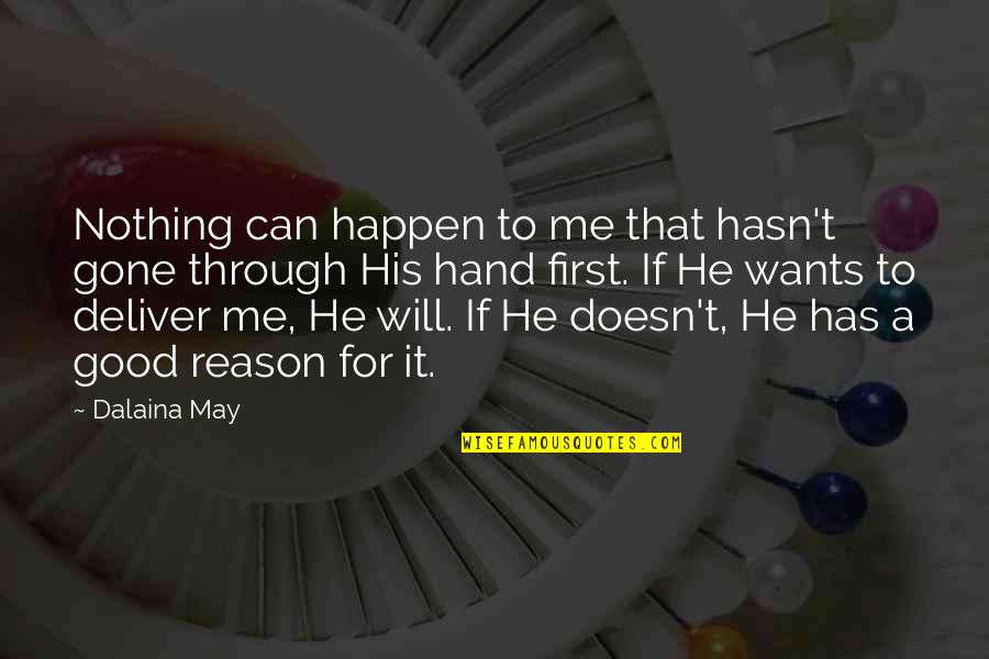 8 Year Relationship Anniversary Quotes By Dalaina May: Nothing can happen to me that hasn't gone