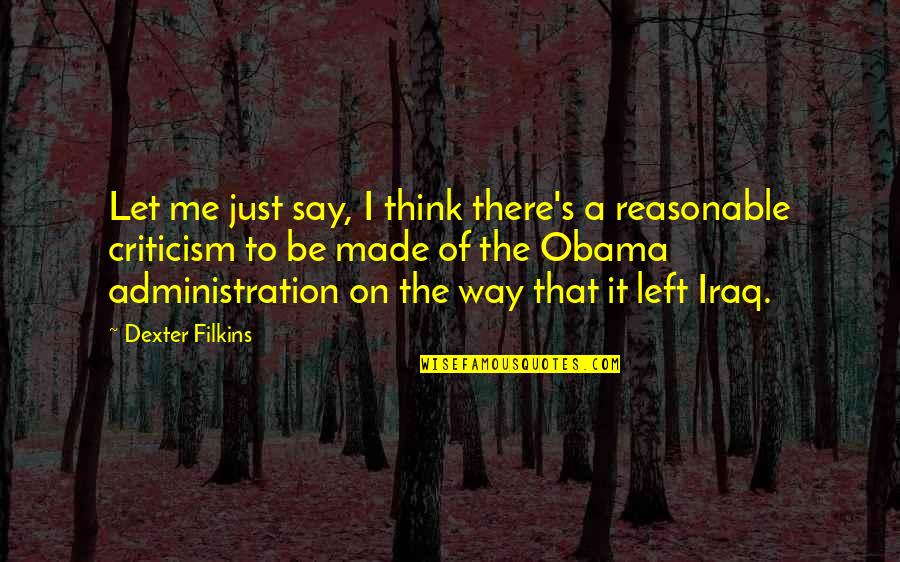 80 Average Years Of Life Quotes By Dexter Filkins: Let me just say, I think there's a