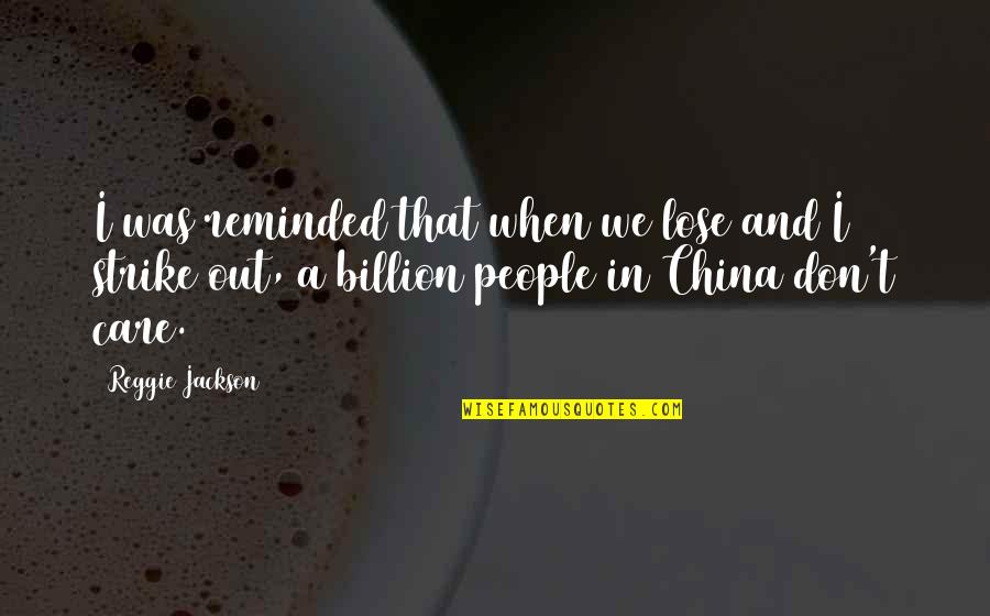 80 Percent Of Life Is Showing Up Quote Quotes By Reggie Jackson: I was reminded that when we lose and