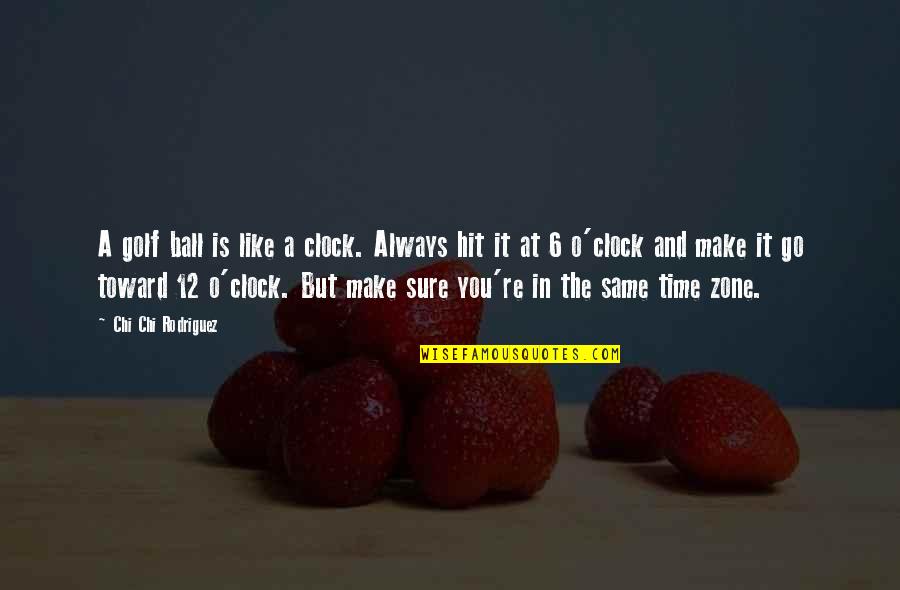 82 Kg To Ibs Quotes By Chi Chi Rodriguez: A golf ball is like a clock. Always 82 Kg To Ibs Quotes By Chi Chi Rodriguez: A golf ball is like a clock. Always