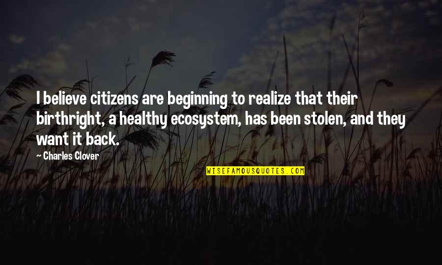 82 Kg To Pounds Quotes By Charles Clover: I believe citizens are beginning to realize that