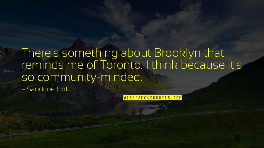 82m Minoxidil Quotes By Sandrine Holt: There's something about Brooklyn that reminds me of 82m Minoxidil Quotes By Sandrine Holt: There's something about Brooklyn that reminds me of