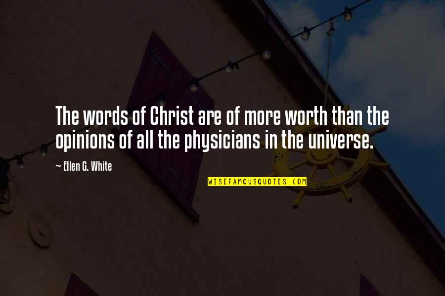 83 Quotes By Ellen G. White: The words of Christ are of more worth