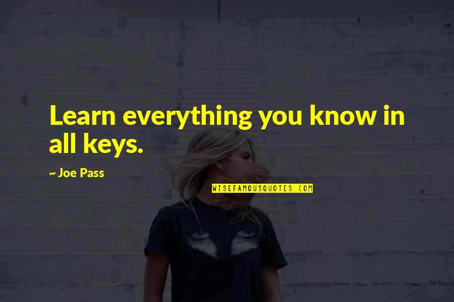 8320 Quotes By Joe Pass: Learn everything you know in all keys. 8320 Quotes By Joe Pass: Learn everything you know in all keys.