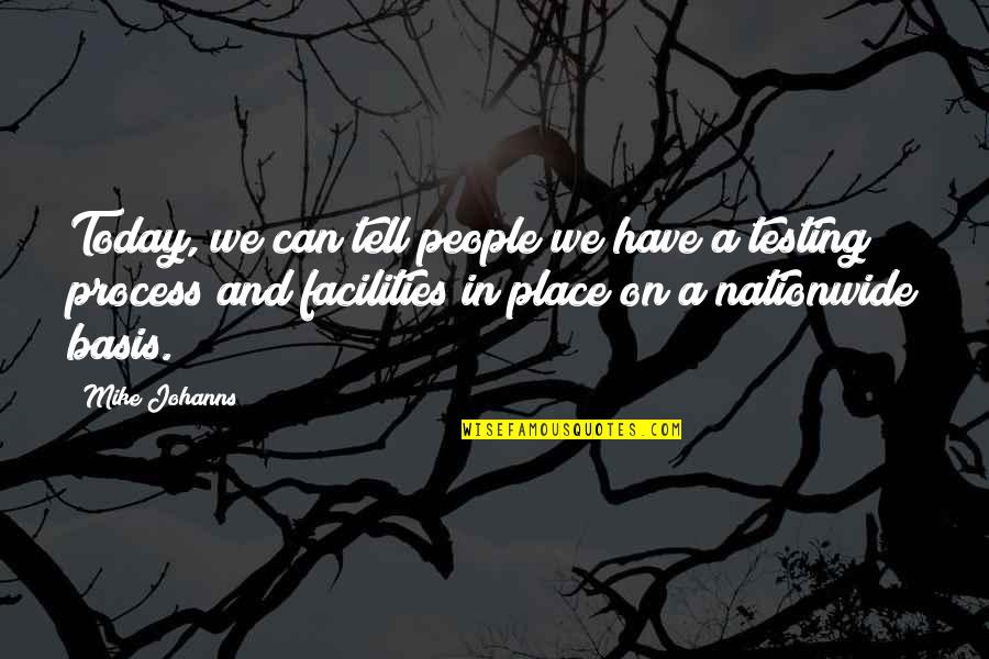 833 Quotes By Mike Johanns: Today, we can tell people we have a