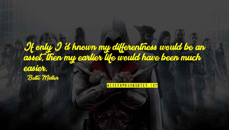83i Election Quotes By Bette Midler: If only I'd known my differentness would be