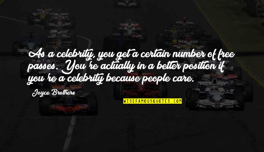 83i Election Quotes By Joyce Brothers: As a celebrity, you get a certain number